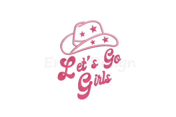 Let's Go Girls Embroidery Design Review