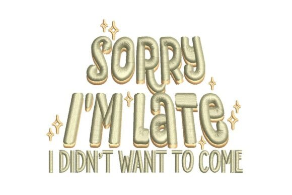 Sarcastic Embroidery Design for Personalized Gifts